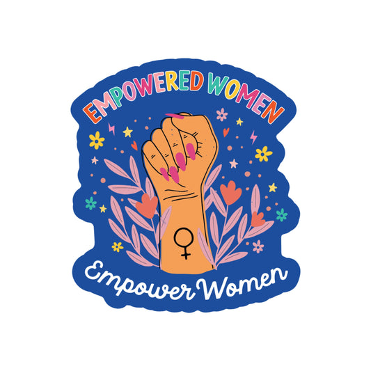 Women Support Empowerment Rights High Quality Vinyl Sticker