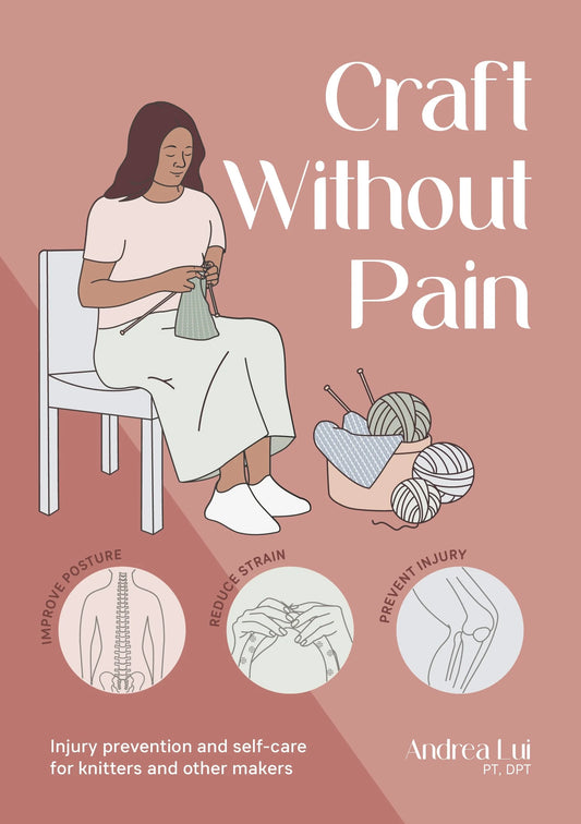 Craft Without Pain by Andrea Lui, PT, DPT