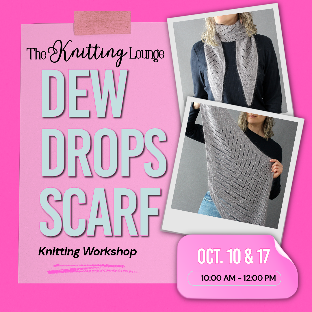 Dew Drops Scarf Knitting Workshop