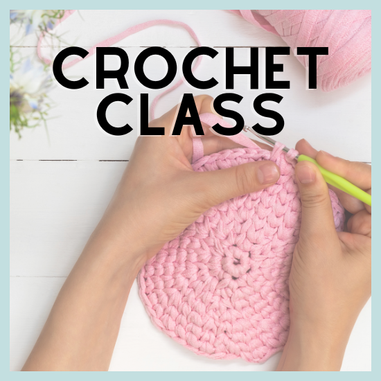 Croche Class Crochet Class - Beginner/Refresher Class - Adult – The Knitting Lounge