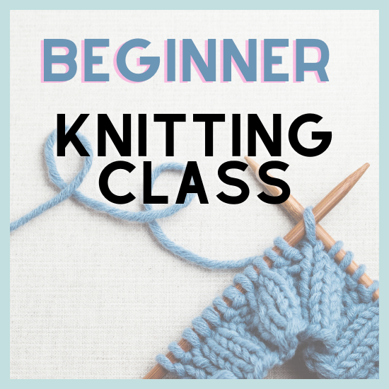 Beginner Knitting Class
