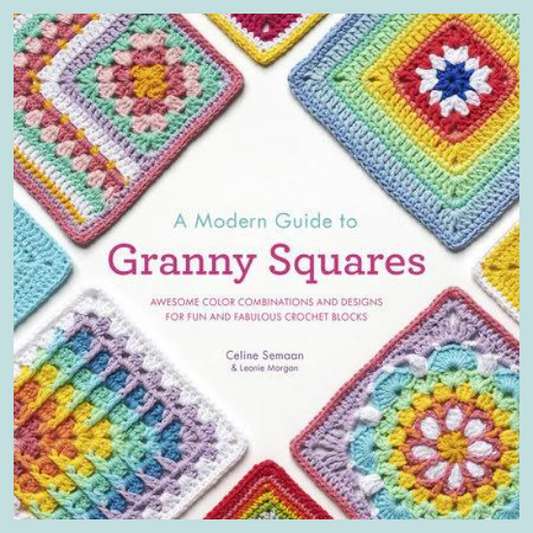 A Modern Guide to Granny Square Book