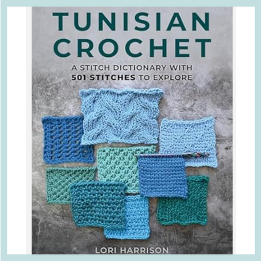 Tunisian Crochet Stitch Dictionary by Lori Harrison